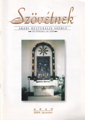 Ilona J�nos P�lfi S�ndor  (szerk.) - 6 db Sz�v�tnek Aradi Kultur�lis szemle �js�g: 43., 51., 53., 55., 56., 63. sz�m