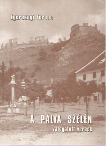 Egerszegi Ferenc - A plya szln