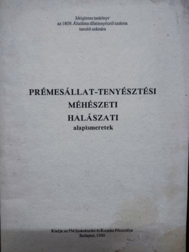 Dr. Racsk Pl - Prmesllat-tenysztsi mhszeti halszati alapismeretek