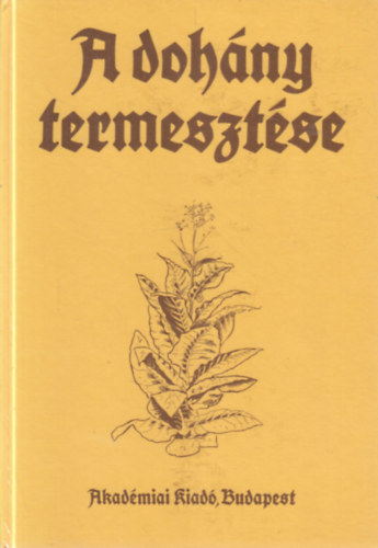 Dr. Borsos János szerk. - A dohány nagyüzemi termesztése