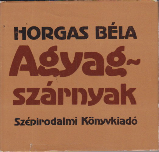 Horgas B�la - Agyagsz�rnyak