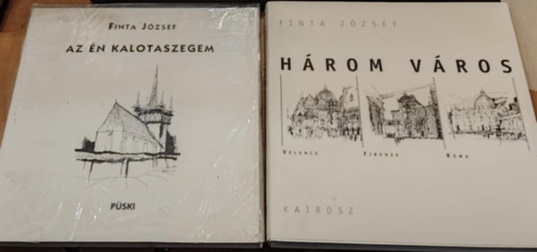 Finta József - 2 db Finta József: Az én Kalotaszegem + Három város: Velence - Firenze - Róma