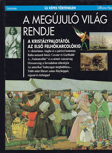 Zuccarelli - Virgili - Cadi� - Trocm� - Rapoport - Troubetzkoy - A meg�jul� vil�g rendje - A krist�lypalot�kt�l az els� felh�karcol�kig - (�j k�pes t�rt�nelem)