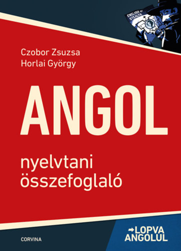 Czobor Zsuzsa, Horlai Gy�rgy - Angol nyelvtani �sszefoglal�
