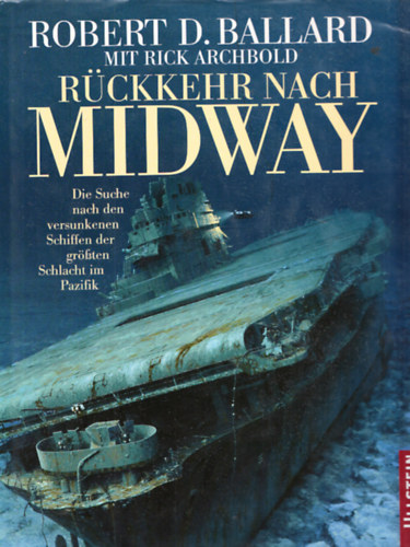 Rick Archbold Robert D. Ballard - R�ckkehr nach Midway