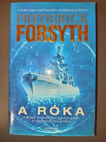Frederick Forsyth - A Róka - A kémek haláltáncban; egyetlen botlás is végzetesnek bizonyulhat (The Fox)