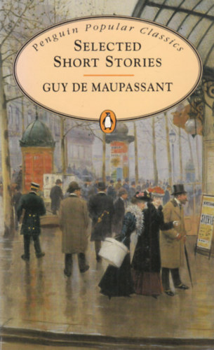 Guy De Maupassant - Selected Short Stories