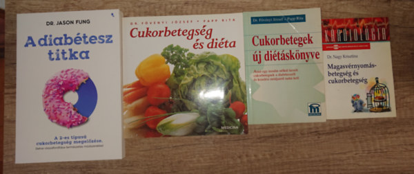 Dr. Nagy Krisztina, Dr. Fövényi J.-Papp R., Dr. Jason Fung - 4 könyv a diabétezsről és annak kezelésyéről: Magasvérnyomásbetegség és cukorbetegség, Cukorbetegek diétáskönyve, Cukorbetegség és diéta, A diabétesz titka
