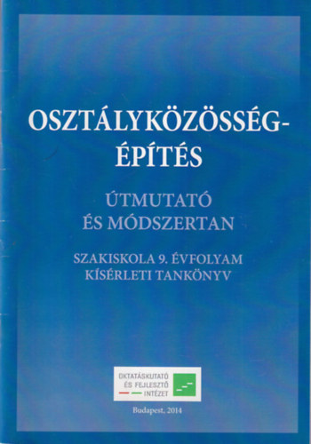 Vgh Sra Mayer Jzsef - 3 db Mdszertani fzet: Osztlykzssg-pts + Termszetismeret + Trtnelem s trsadalomismeret - tmutat s mdszertan - szakiskola 9. vfolyam