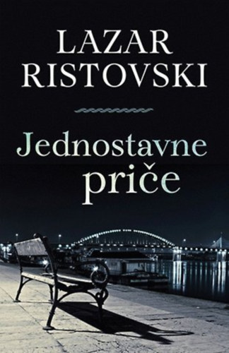 Lazar Ristovski - Jednostavne price