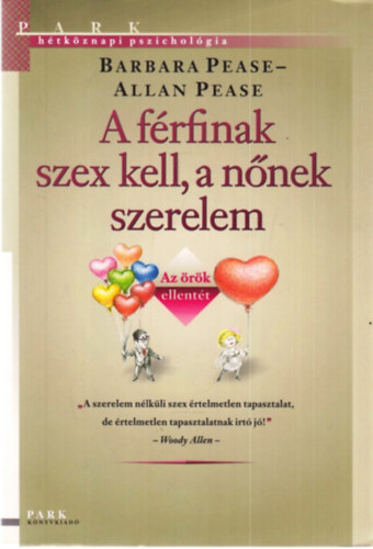 Allan Pease; Barbara Pease - A frfinak szex kell, a nnek szerelem
