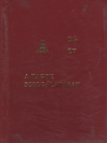 Dr. Gönczy László - 25 év a tagok szolgálatában - A Vác és Vidéke Általános Fogyasztási és Értékesítő Szövetkezet huszonöt éve