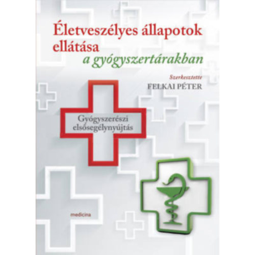 letveszlyes llapotok elltsa a gygyszertrakban