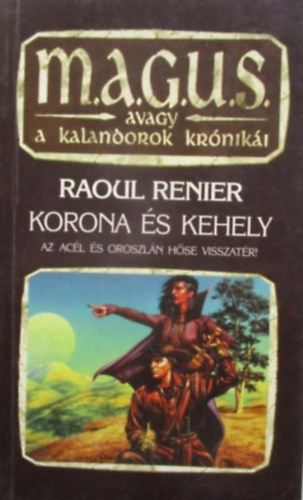 Raoul Renier - M.A.G.U.S.:Korona s kehely
