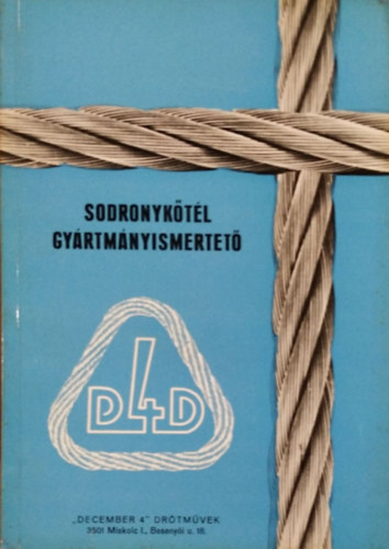 December 4. Dr�tm�vek - Sodronyk�t�l gy�rtm�nyismertet� (1975)