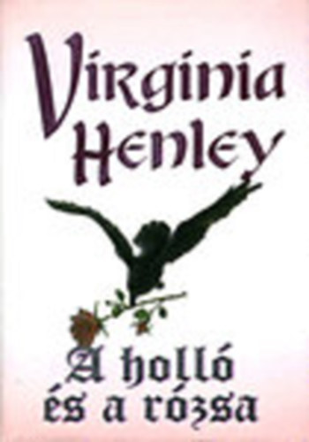 Virginia Henley - A holl s a rzsa