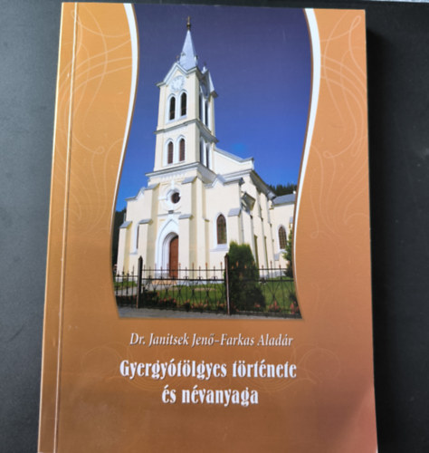 Dr. Janitsek Jen� - Gyergy�t�lgyes t�rt�nete �s n�vanyaga