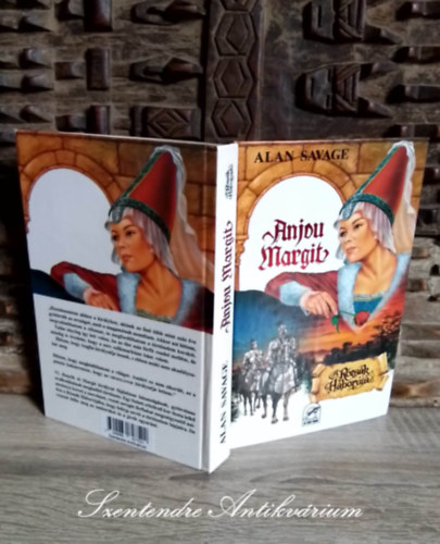 Losz Vera  Alan Savage (szerk.), Molnr Gabriella (ford.) - Anjou Margit - A rzsk hborja (Queen of Lions) - Molnr Gabriella fordtsban; Sajt kppel!