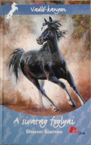 Sharon Siamon - A sivatag foglyai (Vadl�-kanyon)- PonyClub