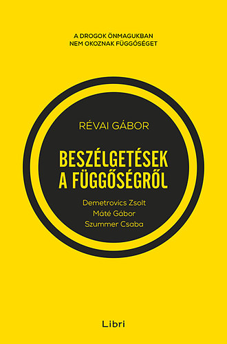 Rvai Gbor - Beszlgetsek a fggsgrl