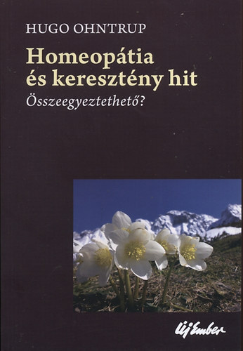 Hugo Ohntrup - Homeopátia és keresztény hit