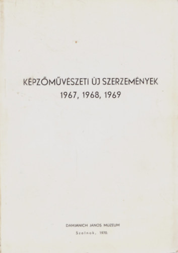 Kpzmvszeti j szerzemnyek 1967, 1968, 1969