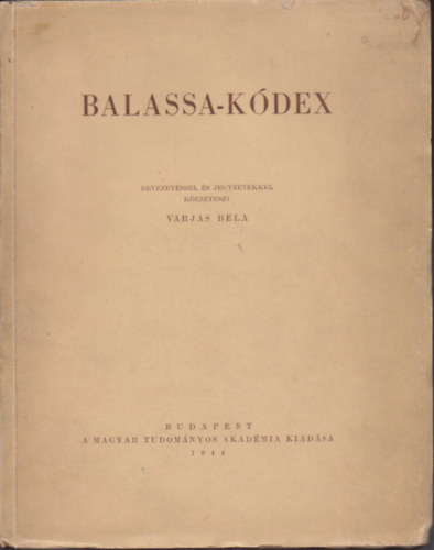 Varjas Bla  (szerk.) - Balassa kdex