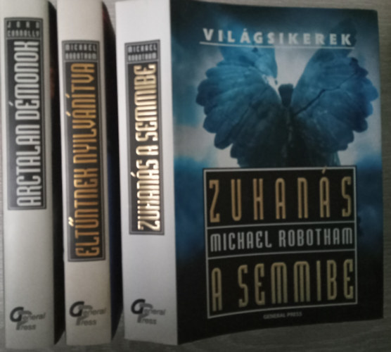 John Connolly/Michael Robotham - Arctalan démonok + Eltűntnek nyilvánítva + Zuhanás a semmibe