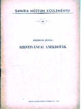 Brdosi Jnos - Szentivnfai anekdotk