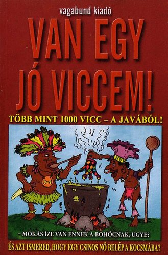 Van egy j viccem! - Tbb mint 1000 vicc a javbl!