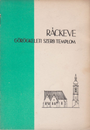Gerőné Krámer Márta - Ráckevei görögkeleti szerb templom