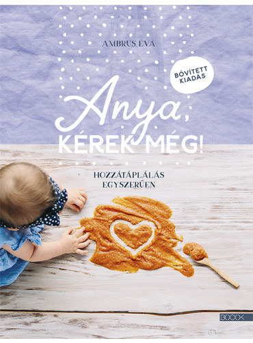 Ambrus Éva - Anya, kérek még!