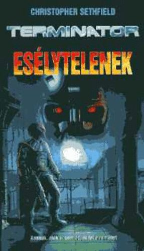Christopher Sethfield - Eslytelenek (Hallzna-tetralgia 4,5) (Terminator 9.)