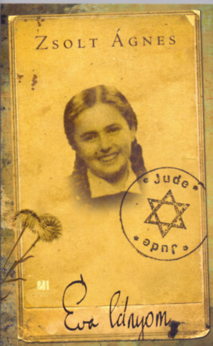 Zsolt gnes - va lnyom - A magyar Anna Frank