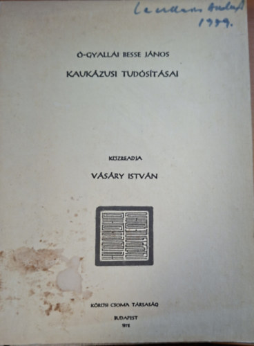 V�s�ry Istv�n szerk. - �-Gyallai Besse J�nos kauk�zusi tud�s�t�sai