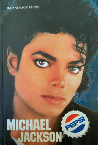 Juhani Nagy János - Michael Jackson Michael, a különc