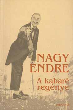Nagy Endre - A kabaré regénye