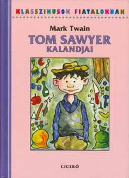 Mark Twain - Tom Sawyer kalandjai