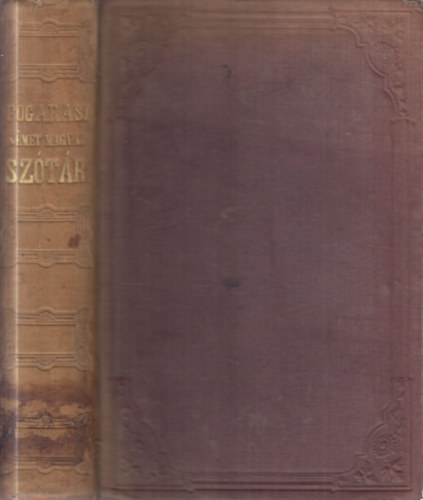 Fogarasi J�nos n�met �s magyar sz�t�ra I. (n�met-magyar r�sz)- 4., jav�tott �s b�v�tett kiad�s