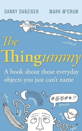 Mark McCrum Danny Danziger - The Thingummy