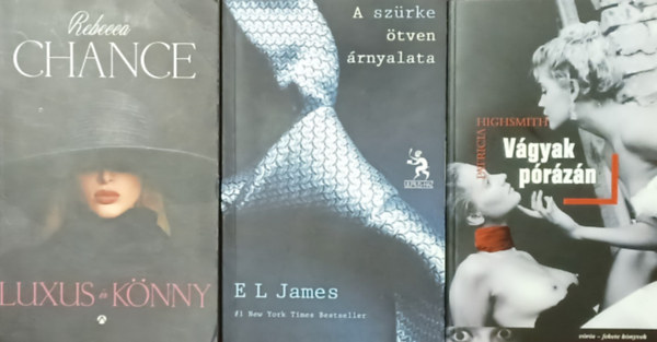 E L James, Rebecca Chance Patricia Highsmith - Luxus s knny + A szrke tven rnyalata + Vgyak przn (3 m)