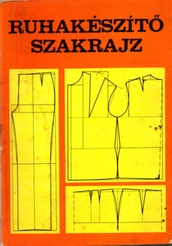 Benk� Istv�nn�; De�kfalvi Sarolta - Ruhak�sz�t� szakrajz