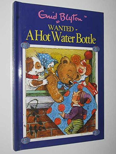 Grandreams Books Limited, Pam Storey Enid Blyton - Wanted: A Hot Water Bottle