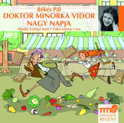 Gy�rgyi Anna B�k�s P�l - Doktor Minorka Vidor nagy napja - Hangosk�nyv