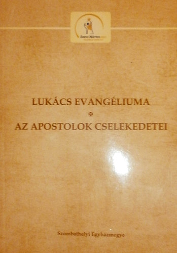 ismeretlen - Luk�cs evang�liuma - Az apostolok cselekedetei