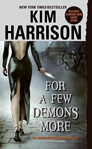 Kim Harrison - For a Few Demons More
