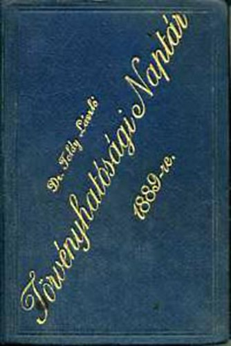 Toldy L�szl� - T�rv�nyhat�s�gi napt�r 1889-re