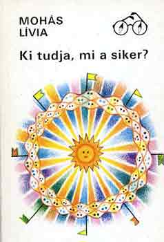 Moh�s L�via - Ki tudja, mi a siker?