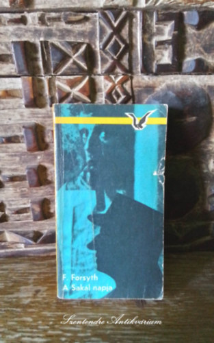Bart Istv�n  Frederick Forsyth (ford.) - A Sak�l napja - Bart Istv�n ford�t�s�ban - Albatrosz K�nyvek