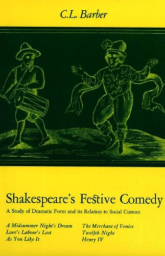 C.L. Barber - Shakespeare's Festive Comedy